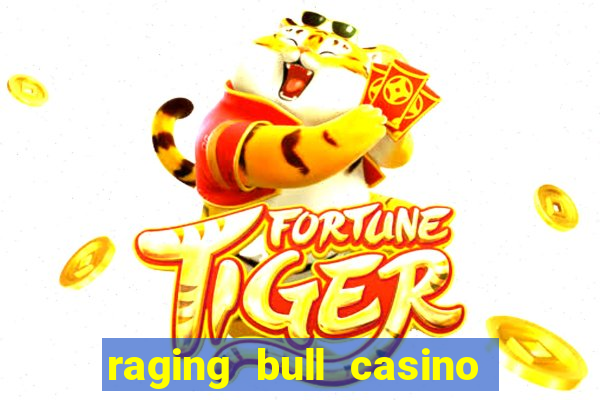 raging bull casino no deposit bonus codes