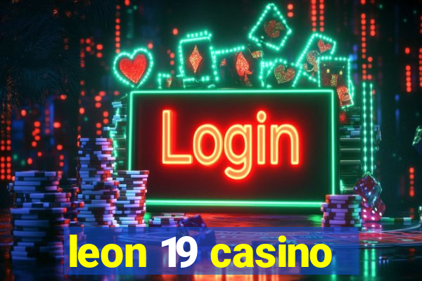 leon 19 casino