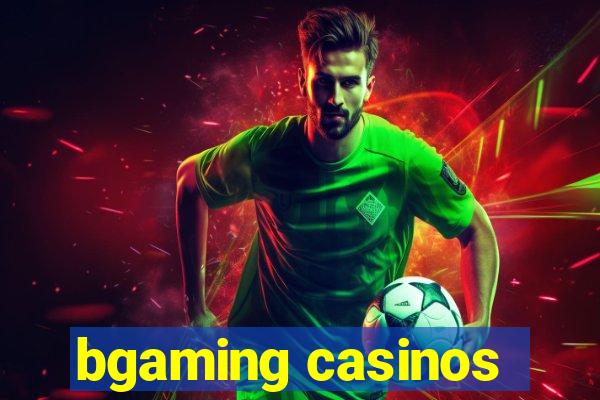 bgaming casinos