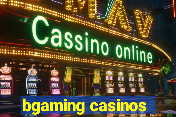 bgaming casinos