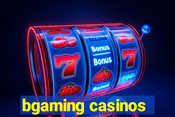 bgaming casinos