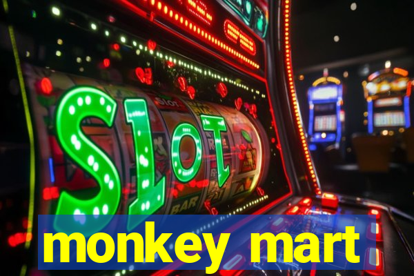 monkey mart