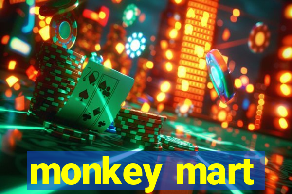 monkey mart