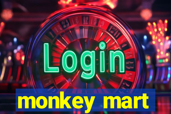 monkey mart