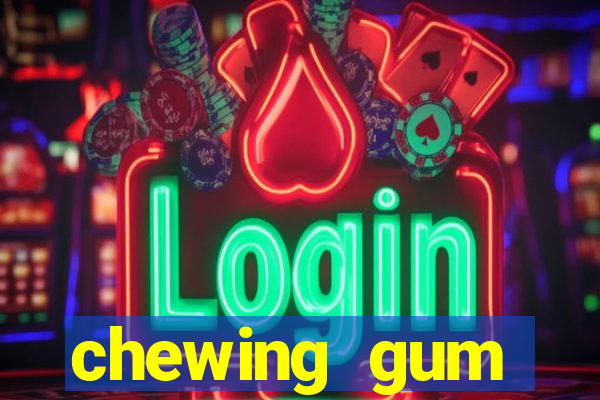 chewing gum assistir online