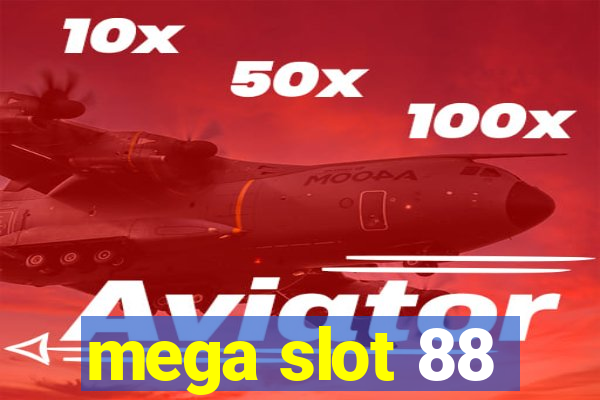 mega slot 88