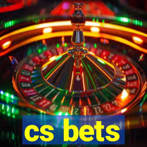 cs bets