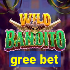 gree bet