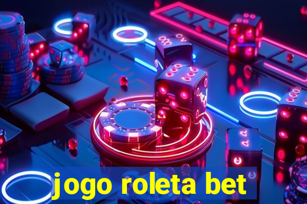 jogo roleta bet