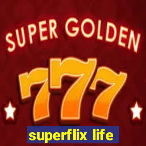 superflix life