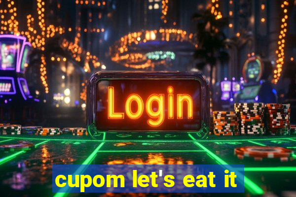 cupom let's eat it