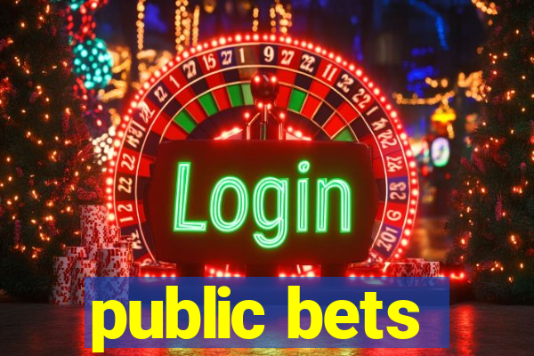 public bets