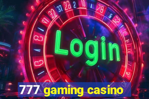 777 gaming casino