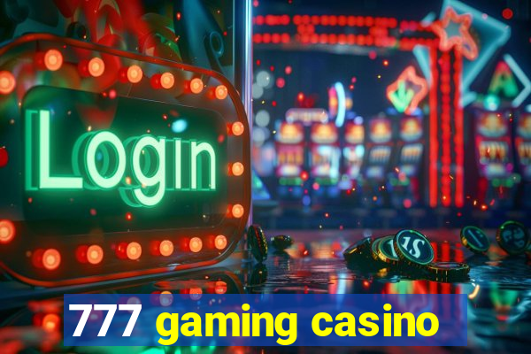 777 gaming casino