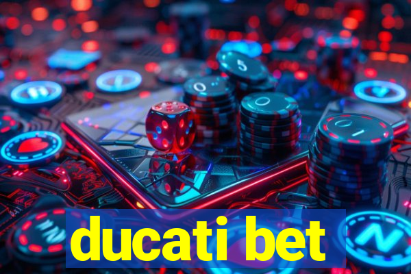 ducati bet