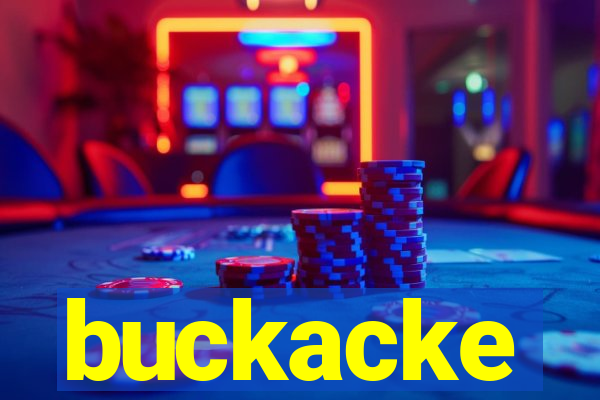 buckacke