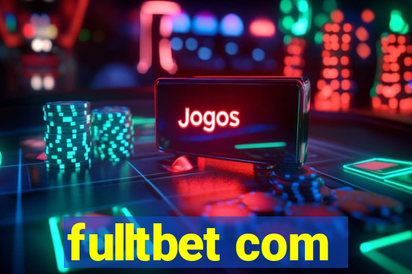 fulltbet com