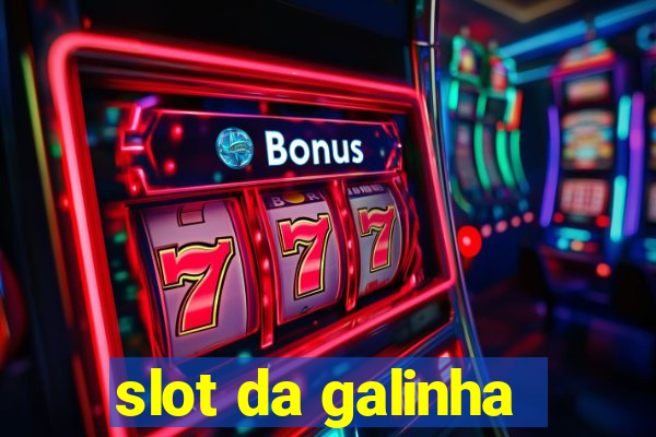 slot da galinha