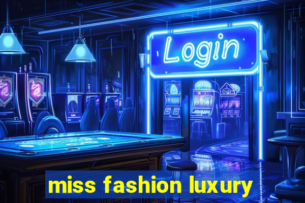 miss fashion luxury