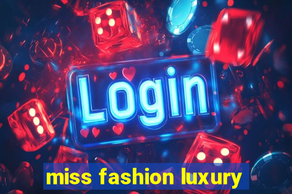 miss fashion luxury