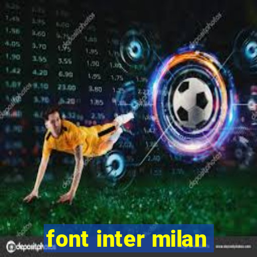 font inter milan