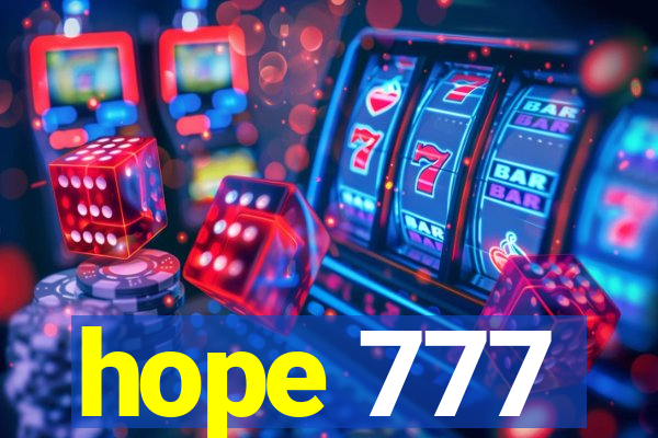 hope 777