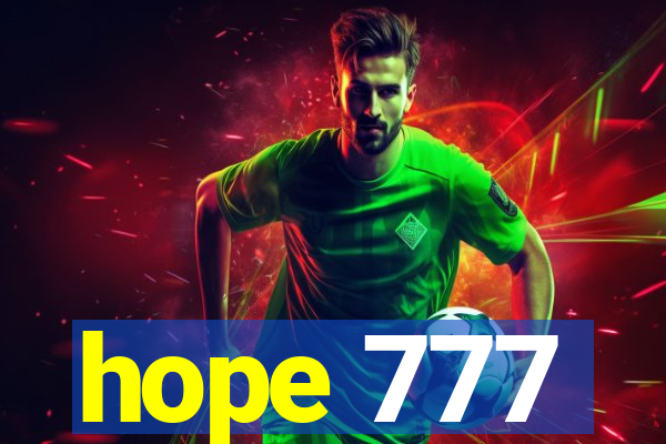 hope 777