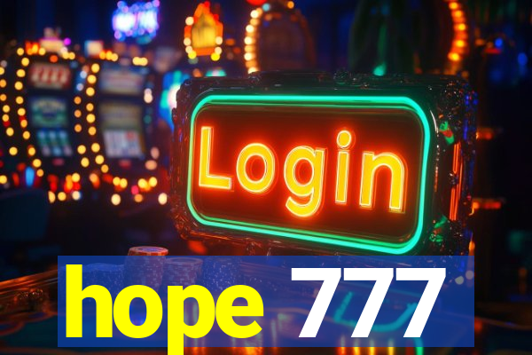 hope 777