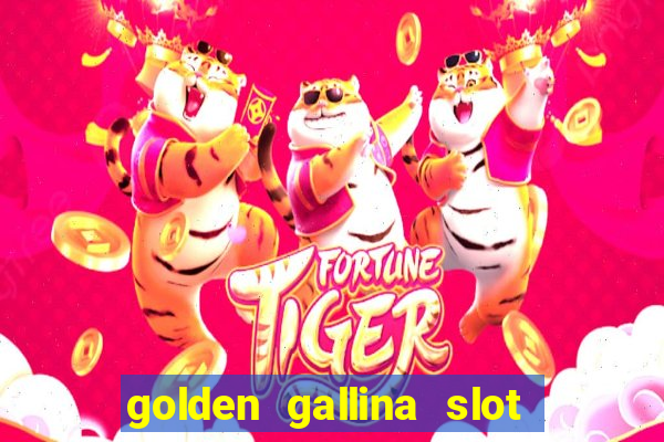 golden gallina slot free play