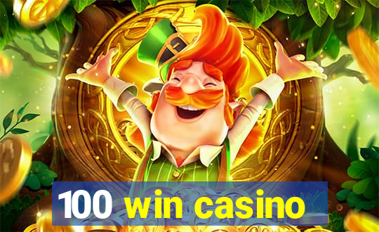 100 win casino