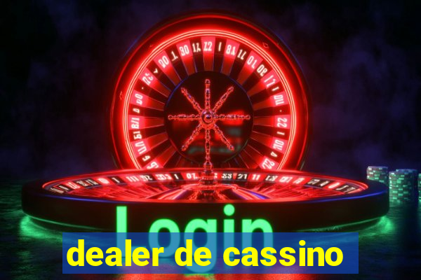 dealer de cassino