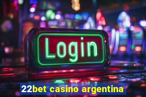 22bet casino argentina