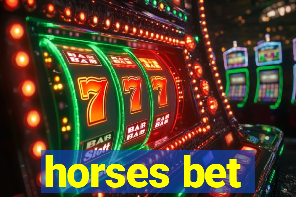 horses bet