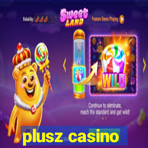 plusz casino