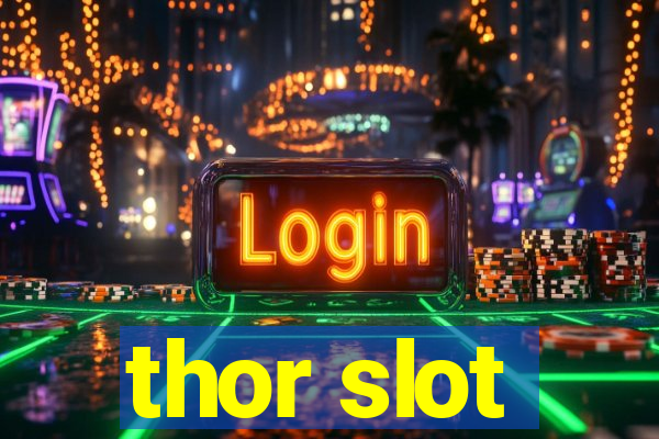 thor slot