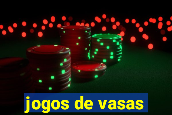 jogos de vasas