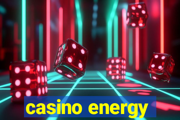 casino energy