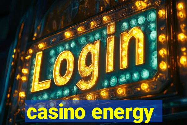 casino energy