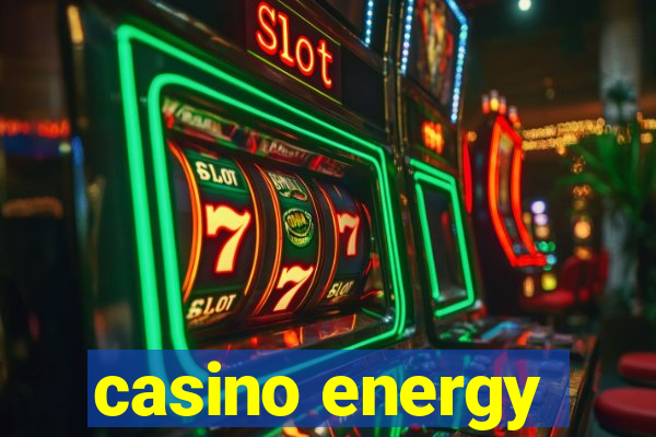 casino energy