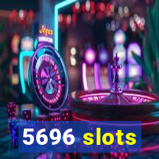 5696 slots