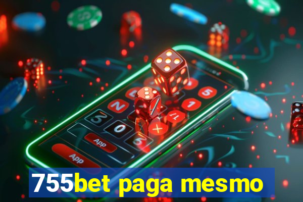 755bet paga mesmo