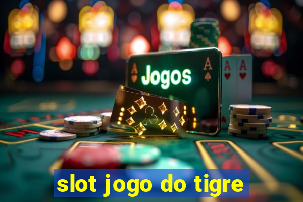 slot jogo do tigre