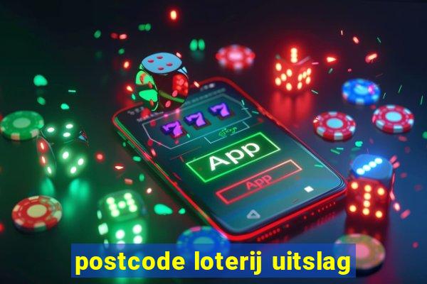 postcode loterij uitslag