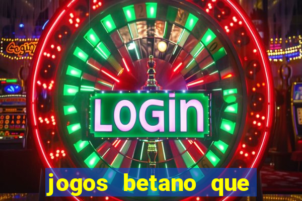 jogos betano que mais pagam