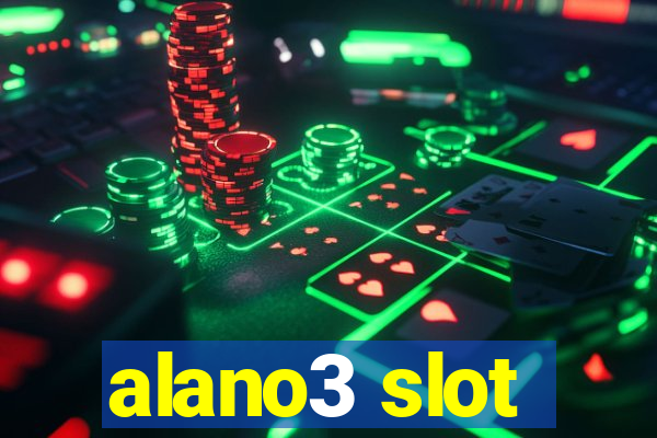 alano3 slot