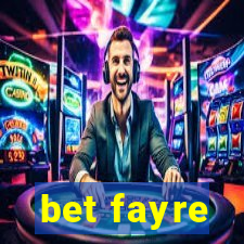 bet fayre