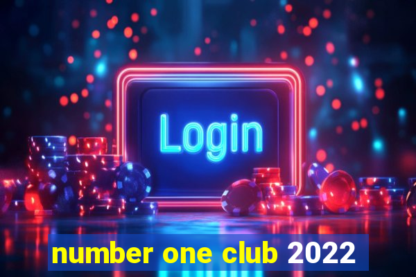 number one club 2022