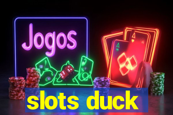 slots duck