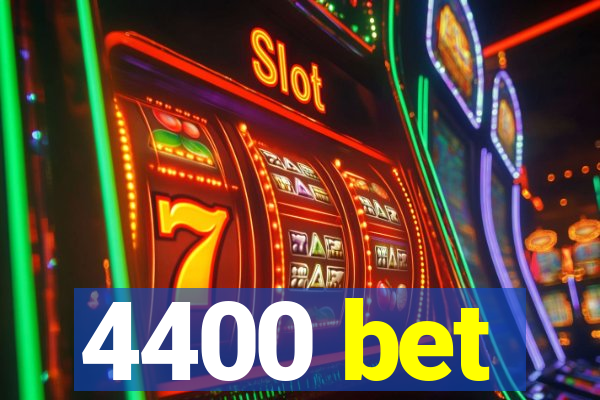 4400 bet