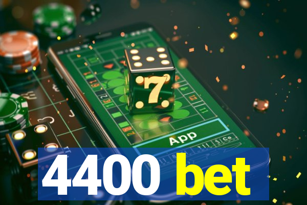 4400 bet